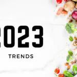 ترندهای غذا و نوشیدنی ۲۰۲۳